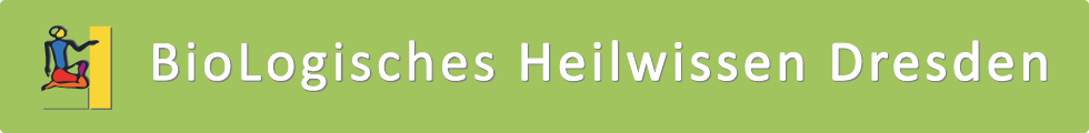 Biologisches-Heilwissen-Dresden - Genesung und Gesundheit in Deinen Händen
